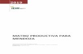 MATRIZ PRODUCTIVA PARA MENDOZA docx - IDRDesarrollo de Matriz Productiva Atento a la necesidad de proponer un esquema agroindustrial para la provincia de Mendoza, que permita coordinar