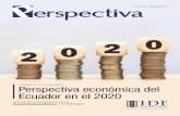 PERSPECTIVA ECONÓMICA Perspectiva económica del Ecuador … · autores y no representan necesaria-mente la posición del IDE. Los contenidos de la revista, así como ... Lo que