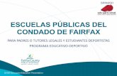 ESCUELAS PÚBLICAS DEL CONDADO DE FAIRFAX Education Presentation-SPANISH.pdf• Regreso progresivo a las actividades académicas y deportivas • Comunicación eficaz – Los padres