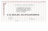LA BAJA ALPUJARRA - Junta de Andalucíaagrega.juntadeandalucia.es/repositorio/15032016/67/... · de la historia de la Baja Alpujarra. Para ello habrás debido consultar previamente