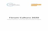 Fòrum Cultura 2020 - s3-eu-west-1.amazonaws.com · Monegal i Xavier Fina. Cal agrair també, la professionalitat i bona feina de l’equip de relators i suport al projecte, integrat