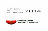 MEMORIA DE ACTIVIDADES - Fundación Vicente Tormo · MEMORIA DE ACTIVIDADES 2014 . 2 . 3 ... longevidad de la población, hecho ya iniciado en el siglo XX. Las curvas de supervivencia