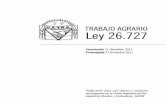 TRABAJO AGRARIO Ley 26 - uatre.org.ar · RÉGIMEN DE TRABAJO AGRARIO | LEY Nº 26.727 | PAG. 11 de inspección de trabajo estará habilitado para ejercer el contralor de las coopera-tivas