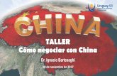 TALLER Cómo negociar con China · Cómo negociar con China 10 de noviembre de 2017 Dr. Ignacio Bartesaghi. Agenda. Se trata de uno de los mercados más complejos del mundo para Uruguay