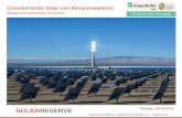Concentración Solar con Almacenamiento · 2018 Participando en ronda 4.5 con tres proyectos CSP de 150 MW - 246 MW PV en operacion Proyecto líder de 110 MW Crescent Dunes en Tonopah,
