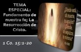 TEMA ESPECIAL: Fundamento de nuestra fe; La Resurrección de … · 2018-03-30 · , ¡Sí, Jesús murió! la crucifixión no fue un engaño, el cuerpo inerte fue bajado de la cruz