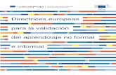 Directrices europeas para la validación del aprendizaje no ... · validación puede brindar un apoyo crucial a las personas desempleadas o en riesgo de perder su empleo, ya que les