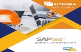 INDUSTRIAS - integrasap.com · Cómo puede ayudar SAP Business One en su negocio de construcción: Al usar este sistema, las empresas de construcción pueden tener una mejor visibilidad