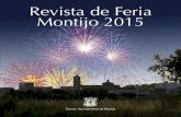 Revista de Feria Montijo 2015 · bología de la fiesta, lo sagrado y lo profano como arga - masa en donde fragua la catarsis del rito. Es la feria de Montijo. Y a mí me gustaría,