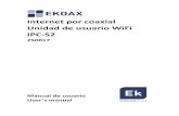 Internet por coaxial Unidad de usuario WiFi IPC-S2 · 3 . 1. Instalación. La unidad de usuario de internet por coaxial, modelo IPC-S2, le permite realizar en combinación con la