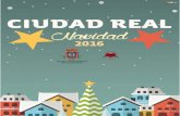 Navidad - Ciudad Realciudadreal.es/documentos/festejos/Navidad_2016_web.pdf · Hay muchos proyectos para Ciudad Real que os iré contando a medida que vayan tomando forma, de manera