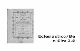Eclesiástico/Be n Sira Irramirez.pbworks.com/w/file/fetch/112574512/1.8 Eclesiastico 2 BN.pdf · Libros Deuterocanónicos • En esta unidad que trata sobre la literatura sapiencial