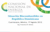 Situación Biocombustibles en República Dominicana · turbina de vapor con una potencia nominal de 705 kw para la generación de electricidad. Actualmente consumen 196 tons. de biomasa