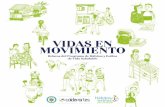 Vidas en movimiento Vidas en movimientoensambleinvestigaciones.com/wp-content/uploads/2018/02/... · 2018-02-20 · 12 13 Vidas en movimiento Vidas en movimiento En apenas tres letras
