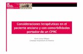 CPRC en anciano · Consideraciones terapéuticas en el paciente anciano y con comorbilidades portador de un CPRC Nuria Lainez Milagro Complejo Hospitalario de Navarra