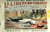 BIBLIOTECA DEL NISO MEXICANO LA L I Bf MJALSO DE y 'gL C … · 2018-11-06 · - a - 1sI hIBERTIXO DE MEXICO Vamos a terminal nuestro viaje a iravé de la sangrienta historia de la