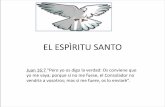 EL ESPÌRITU SANTOcruzadaevangelicapr.com/wp-content/uploads/2019/04/El-Espiritu-Santo.pdf · Tu no podiasoir el sonido de un martilloohachaoalgunaotra herramienaen el sitio(1 Reyes