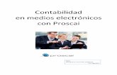Contabilidad en medios electronicos con Proscai v12-08-18 · Contabilidad en medios electrónicos con Proscai Nueva Miscelánea fiscal 2014 para llevar la Contabilidad en medios Electrónicos