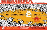EDITORIAL - Escola Valenciana...2 VOLUNTARIATLINGÜÍSTIC L’objectiud’aquestacampanyaés promoure una de les iniciatives més importants d’Escola Valen-ciana,elVoluntariatpelValenciài