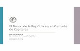 El Banco de la República y el Mercado de Capitales · 2019-08-22 · participantes de ese mercado. • Se redefinen las categorías de los IMC – para permitir una mejor distribución