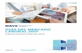GUÍA DEL MERCADO LABORAL 2017 - Orienta Marta Mouliaá · 2018-01-21 · Guía del Mercado Laboral 2017 5 EL MERCADO LABORAL EN ESPAA En Hays creemos que el sector Académico es