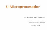 El microprocesador - barrioscbta146ofimatica · 2020-03-10 · 1. Concepto de microprocesador Es el cerebro del ordenador encargado de: decodificar y ejecutar las instrucciones de