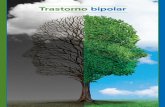 Trastorno bipolaripsi.uprrp.edu/opp/pdf/materiales/TrastornoBipolar-esp.pdfOtro factor que puede conducir al trastorno bipolar es la estructura del cerebro . o la función cerebral