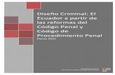 Diseño Criminal: El Ecuador a partir de las reformas del ...revistajuridicaonline.com/wp-content/uploads/2010/... · Facultad de Derecho, nos proporciona una visión amplia en el