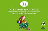 PARA LA INCLUSIÓN EDUCATIVA · tolerancia, empatía y respeto a los diferentes; una escuela que sensibilice y enseñe a mirar de una nueva forma a las personas con discapacidad intelectual.