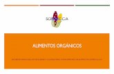 Alimentos orgánicossomeicca.com.mx/wp-content/uploads/Alimentos-orgánicos-1.pdf · Las directrices de la FAO y el CODEX nos dicen que la palabra “orgánico”se refiere a: “Untérmino