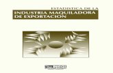 Estadística de la industria maquiladora de exportación ...internet.contenidos.inegi.org.mx/contenidos/Productos/prod_serv/... · actividad a las que se les ha otorgado autorización