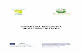 GANADERÍA ECOLÓGICA DE VACUNO DE LECHE - projects.ifes.esprojects.ifes.es/pdfs/eco/gana6.pdf · biente compartido y promover las relaciones justas y una buena calidad de vida para