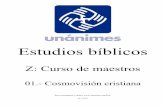 Z: Curso de maestros Fundación Unánimes Cosmovisión cristiana Página 2 de 41 _____ Fundación Unánimes  P.O. Box: 27-6155 Santa Ana, Costa Rica