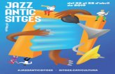 Organitzat per - sitges.cat · J A Z Z A N T I C S I T G E S 2 0 1 9 BENVINGUTS A LA SETENA EDICIÓ DEL JAZZ ANTIC SITGES Joan Pinós Sariol Director artístic del Festival JAS (2013-2019)