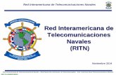 Red Interamericana de Telecomunicaciones Navales (RITN) 2014... · Red Interamericana de Telecomunicaciones Navales – Rede Naval Inter-Americana de Telecomunicações - Inter -American