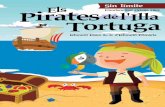 Sin límite Pirates lIlla Tortuga · El vaixell pirata Si hi ha un pirata que ha recorregut tots el mars del món i ha lluitat contra els enemics més durs, eixe és Manu “el Pelos”.