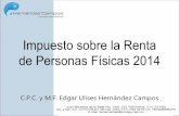 Impuesto sobre la Renta de Personas Físicas 2014 · ISR, la declaración anual correspondiente al ejercicio fiscal de 2013, que presenten las personas físicas vía Internet, ventanilla