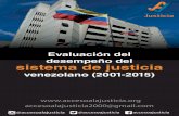 Evaluación del desempeño del sistema de justicia · 2017-09-14 · Evaluación del desempeño del sistema de justicia venezolano (2001-2015) El sistema de justicia se refiere a