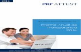 PKF ATTEST Servicios Empresariales, S.L. Informe Anual de 2014 · Informe Anual de Transparencia al 30 de noviembre de 2014 PKF ATTEST - 2 - - 3 - Introducción Forma jurídica y