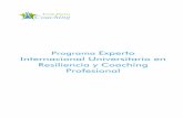 Programa Experto Internacional Universitario en ...teampraxiscoaching.info/assets/tpcoachingprogresilienciacoaching.pdf · Programa Único y además con un Valor Añadido y Diferencial