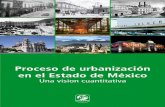 Proceso de urbanización en el Estado de Mé · PDF file Fases del proceso de urbanización El proceso de urbanización se presenta en tres fases: 7 Fuerte crecimiento, la zona habitada