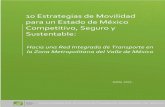 10 Estrategias de Movilidad para un Estado de México ... · ste documento presenta la visión de una movilidad sustentable para el Estado de México– Zona Metropolitana del Valle