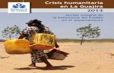 Crisis humanitaria en La Guajira 2014 · de Uribia, Maicao, Manaure y la Jagua del Pilar presentan los mayores por-centajes de necesidades básicas insatisfechas (NBI); es decir la