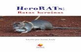 HeroRATs · ¿Quién descubrió el potencial de las ratas y dedicó tiempo y esfuerzo para entrenarlas? La respuesta es Bart Weetjens. De niño, a Bart le encantaban los animales