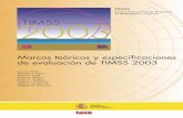 Marcos teóricos y especificaciones de evaluación de TIMSS 2003 · Internacionales de los estudios de la IEA sobre matemáticas, ciencias y lectura: el Estudio Inter-nacional de