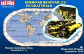 ENERGIAS RENOVABLES EN GUATEMALAoas.org/dsd/reeep/reuniones/uruguay/presentations/mem_guatemala.pdf · de petróleo, un 13.40% a carbón mineral y 47.19% a recursos renovables. Respecto