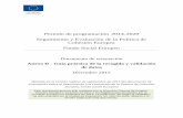 Periodo de programación 2014-2020 Seguimiento y Evaluación ... · orientación constituye un elemento del apoyo ofrecido por la Comisión Europea a los Estados miembros y actores