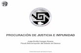 PROCURACIÓN DE JUSTICIA E IMPUNIDADchihuahua.gob.mx/anticorrupcion/presentaciones/procuracion_de_justicia_e_impunidad...¿Existe debilidad institucional de la procuración de justicia