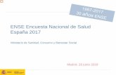 ENSE Encuesta Nacional de Salud España 2017 · ENSE Encuesta Nacional de Salud España 2017 Madrid, 26 junio 2018 . Ministerio de Sanidad, Consumo y Bienestar Social . La Encuesta