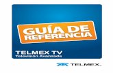 Guia de referencia TV avanzada - telmex.com.pe · TELMEX TV TELMEX trae a tu hogar una nueva manera de disfrutar la televisión por cable gracias al nuevo servicio digital de TELMEX